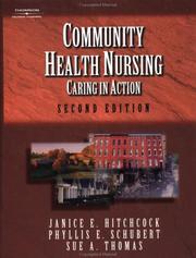 Cover of: Community Health Nursing by Janice Hitchcock, Phyllis Schubert, Sue A. Thomas