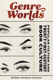Cover of: Genre Worlds by Beth Driscoll, Lisa Fletcher, Kim Wilkins