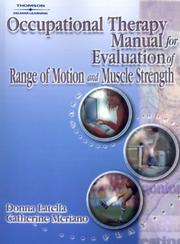 Cover of: Occupational Therapy Manual for the Evaluation of Range of Motion and Muscle Strength by Donna Latella, Catherine Meriano
