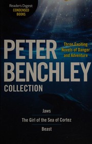 Three Complete Novels (Beast / Girl of the Sea of Cortez / Jaws) by Peter Benchley