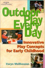 Cover of: Outdoor Play Everyday by Karyn Wellhousen
