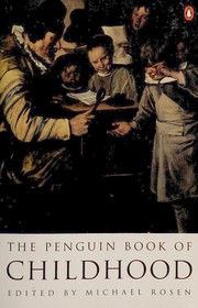 Cover of: The Penguin book of childhood by [edited by] Michael Rosen.