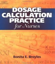 Cover of: Dosage Calculation Practices For Nurses by Bonita E. Broyles