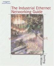 Cover of: The Industrial Ethernet Networking Guide