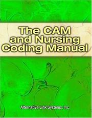 Cover of: The CAM & Nursing Coding Manual (Cam and Nursing Coding Manual) | Alternative Link