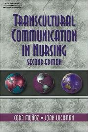Transcultural communication in nursing by Cora C. Muñoz, Cora Munoz, Joan Luckmann
