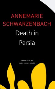 Cover of: Death in Persia by Annemarie Schwarzenbach, Lucy Renner Jones