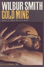 Cover of: Gold mine by Wilbur Smith
