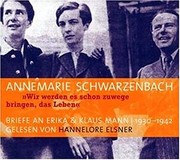 Cover of: Wir werden es schon zuwege bringen, das Leben: Briefe an Erika und Klaus Mann | 1930–1942