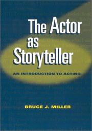 Cover of: The Actor as Storyteller by Bruce Miller