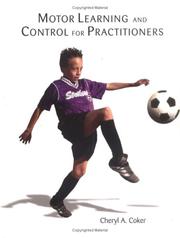Motor Learning and Control for Practitioners by Cheryl A. Coker