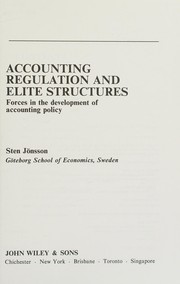 Cover of: Accounting regulation and elite structures: forces in the development of accounting policy