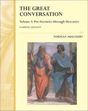 Cover of: Great Conversation - A Historical Introduction to Philosophy - Vol. 1, Pre-Socratics through Descartes by 