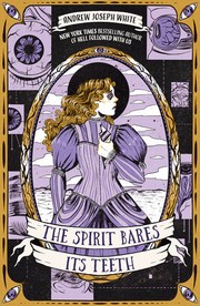 Cover of: The Spirit Bares Its Teeth by Andrew Joseph White
