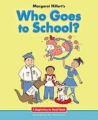 Cover of: Who Goes to School?