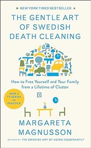 The Gentle Art of Swedish Death Cleaning by Margareta Magnusson