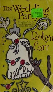 Cover of: The wedding party by Robyn Carr