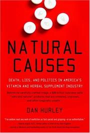 Cover of: Natural Causes: Death, Lies and Politics in America's Vitamin and Herbal Supplement Industry