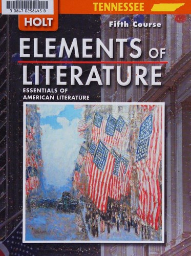 Holt Elements of Literature by Holt, Rinehart, and Winston, Inc