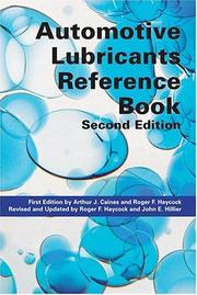 Automotive lubricants reference book by Arthur J. Caines, Roger F. Haycock