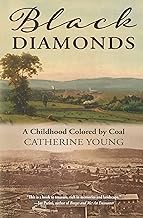 Cover of: Black Diamonds, Blue Flames: A Childhood Colored by Coal