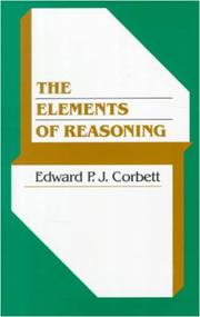 Cover of: The elements of reasoning by Edward P. J. Corbett