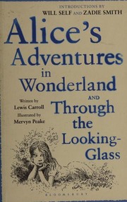 Cover of: Alice's Adventures in Wonderland and Through the Looking-Glass and What Alice Found There by 