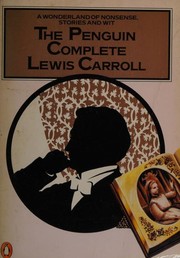 Cover of: The Penguin Complete Lewis Carroll by Lewis Carroll