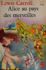 Cover of: Alice au pays des merveilles by Lewis Carroll