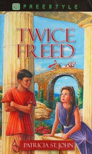 Cover of: Twice Freed by Patricia St John