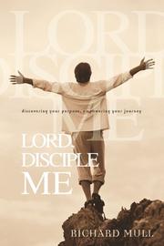 Cover of: Lord, Disciple Me by Richard Mull