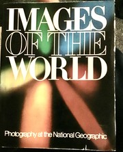 Cover of: Images of the world: photography at the National Geographic