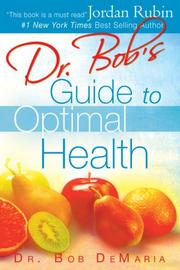 Cover of: Dr. Bob's Guide to Optimal Health: God's Plan for a Long, Healthy Life