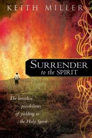 Cover of: Surrender to the Spirit by Keith Miller, Keith Miller