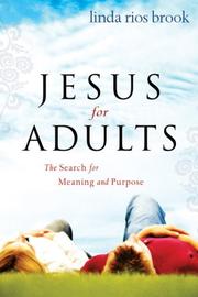 Cover of: Jesus for Adults by Linda Rios Brook