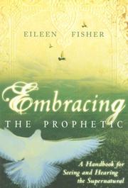 Cover of: Embracing the Prophetic by Eileen Fisher