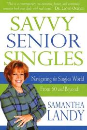 Cover of: Savvy Senior Singles: Navigating the Singles World from Age 50 and Beyond