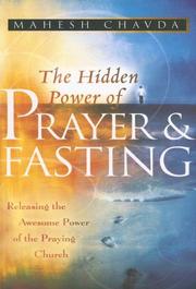 Cover of: The Hidden Power of Prayer and Fasting by Mahesh Chavda