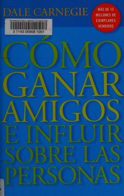 Cover of: Como Ganar Amigos E Influir Sobre Las Personas by 
