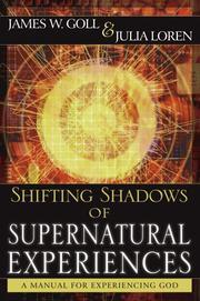 Cover of: Shifting Shadows of Supernatural Experiences by James Goll, Julia Loren