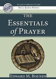 Cover of: The Essentials of Prayer by E.M. Bounds