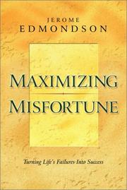 Cover of: Maximizing Misfortune: Turning Life's Failures into Success