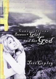 Cover of: Conversations Between a Girl and Her God by Teri Copley