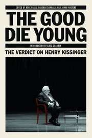 Cover of: The Good Die Young: The Verdict on Henry Kissinger