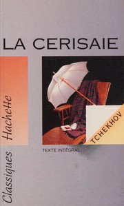 Cover of: La Cerisaie by Annie Barda, Антон Павлович Чехов