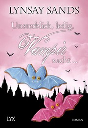 Cover of: Unsterblich, ledig, Vampir sucht ...
