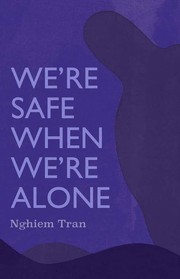 Cover of: We're Safe When We're Alone by 