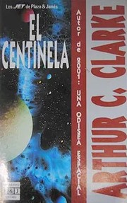 Cover of: El centinela by Arthur C. Clarke