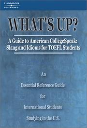 Cover of: What's Up? Guide to American College Speak, 1st edition (What's Up?: A Guide to American Collegespeak: Slang & Idioms for TOEFL Students)