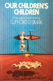 Cover of: Our children's children by Clifford D. Simak